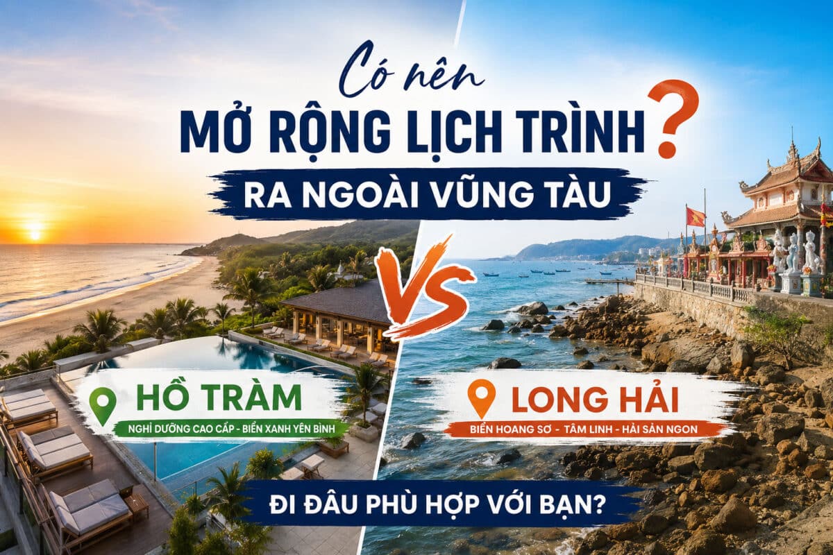 Hồ Tràm Và Long Hải: Có Nên Mở Rộng Lịch Trình Ra Ngoài Vũng Tàu?