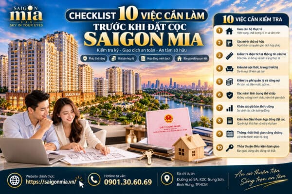 Checklist 10 Việc Cần Làm Trước Khi Đặt Cọc Căn Hộ Saigon Mia Trung Sơn